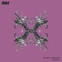 Massi Rocket – I Don’t