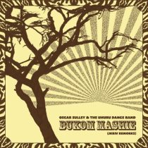 Oscar Sulley & The Uhuru Dance Band & Domenica Fossati – Bukom Mashie (JKriv Acid Dub)