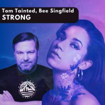 Tom Tainted & Bee Singfield – Strong