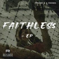 DXPE & Franky-B, Franky-B & PRMIDV, Zeltak & Franky-B, Franky-B & Kø:lab – Faithless EP