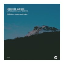 Madloch & Subnode – A Fading Dream (Remixes)