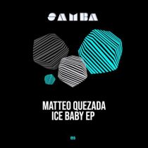 Matteo Quezada – Ice baby EP