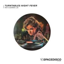 Turntables Night Fever – He’s Gonna Lie