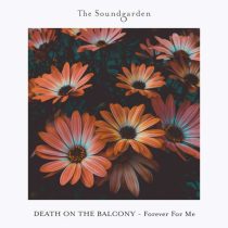 Death on the Balcony – Forever For Me