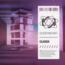 Queexmusic – Closer