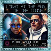 Mikki Afflick Showcasing David Walker – Light At The End Of The Tunnel