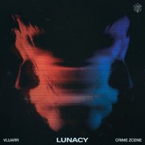 Crime Zcene & VLUARR – Lunacy – Extended Mix