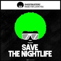 Ghostbusterz – Made For Lovin You