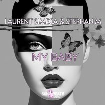 Stephan M & Laurent Simeca – My Baby