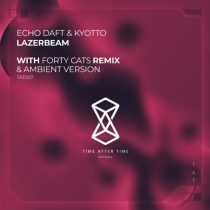 Kyotto & Echo Daft – Lazerbeam