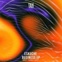 Legit Trip, Eskuche – Business EP