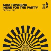 Sam Townend – Here For The Party