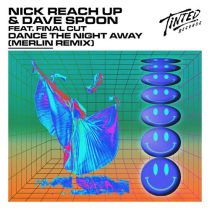Dave Spoon, Final Cut & Nick Reach Up – Dance the Night Away (feat. Final Cut)