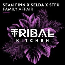 Sean Finn, STFU, Selda – Family Affair