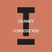 CHANEY (UK) – I Choose You