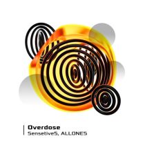 Sensetive5 & ALLONES – Overdose
