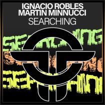 Ignacio Robles & Martin Minnucci – Searching