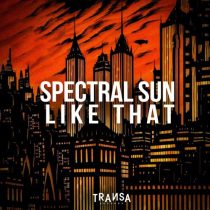 Spectral Sun – Like That