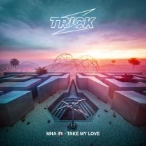 Mha Iri – Take My Love