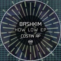 Bashkim – How Low EP