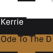 Kerrie – Ode To The D