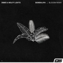 DNMO, Blooom & Wolfy Lights – Bombalaya – Blooom Remix
