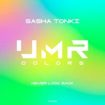 Sasha Tonki – Never Look Back