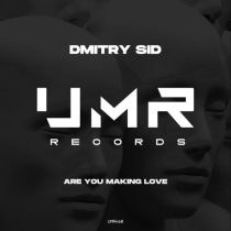 DMITRY SID – Are You Making Love