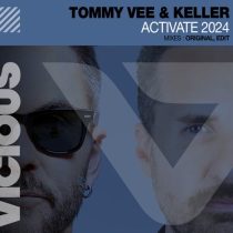 Tommy Vee & Keller – Activate 2024