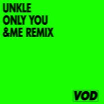 UNKLE, &ME & Keinemusik – Only You (&ME Remix)