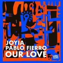 Pablo Fierro & Joyia – Our Love