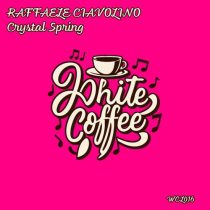 Raffaele Ciavolino – Crystal Spring