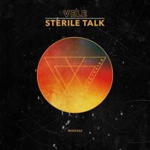 Vele – Sterile Talk EP