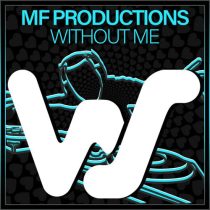MF Productions – Without Me