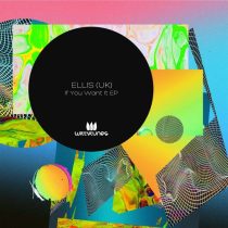 ELLIS (UK) – If You Want It EP