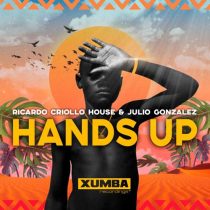 Julio Gonzalez & Ricardo Criollo House – Hands Up