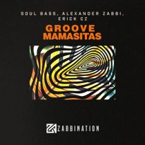 Alexander Zabbi, Soul Bass & Erick Cz – Groove Mamasitas