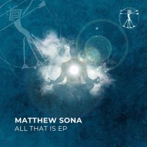 Matthew Sona – All That Is EP