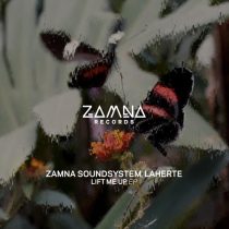 Laherte & Zamna Soundsystem – Lift Me Up EP