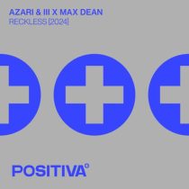 Azari & III, Max Dean – Reckless (2024) (Extended Mix)