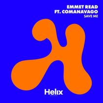 Comanavago, Emmet Read – Save Me (Extended Mix)