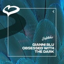 Gianni Blu – Obsessed With The Dark (Extended Mix)