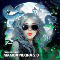 Chapeleiro – Mamba Negra 2.0