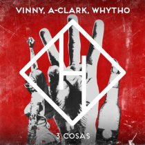 WHYTHO, VINNY (IT), A-Clark – 3 Cosas (Extended Mix)