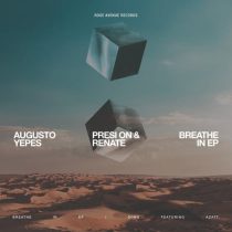Presi On, Renate, AZATT, Augusto Yepes – Breathe In