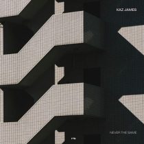 Kaz James – Never The Same