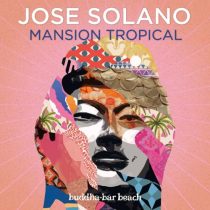 Jose Solano, Buddha Bar – Mansion Tropical