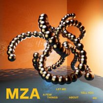MZA – Let Me Tell You A Few Things About Me
