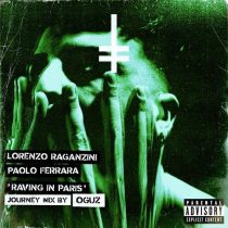 Lorenzo Raganzini, Paolo Ferrara – Raving in Paris (Oguz Journey Mix)