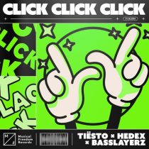Tiesto, Hedex, Basslayerz – Click Click Click (Extended Mix)